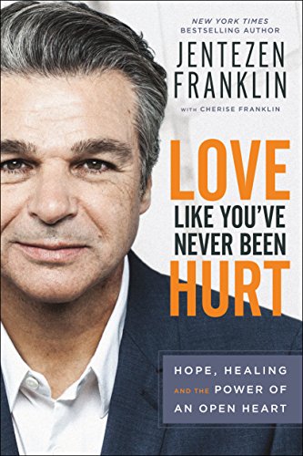 Love Like You've Never Been Hurt: Hope, Healing and the Power of an Open Heart book cover