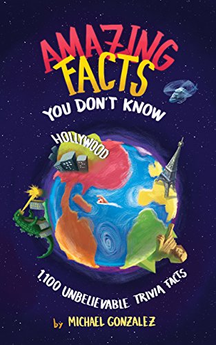 Amazing Facts You Don't Know: 1,100 Unbelievable Trivia Facts book cover