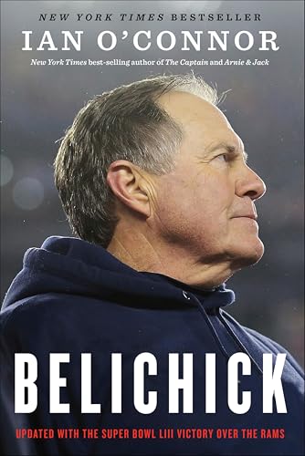 Belichick: The Making of the Greatest Football Coach of All Time book cover