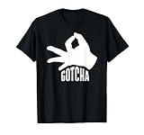 The Circle Game Gotcha Big Hand Prankster Funny Gag T Shirt