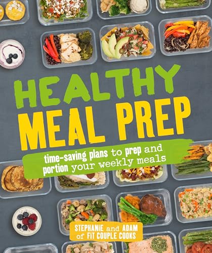 Healthy Meal Prep: Time-Saving Plans to Prep and Portion Your Weekly Meals book cover