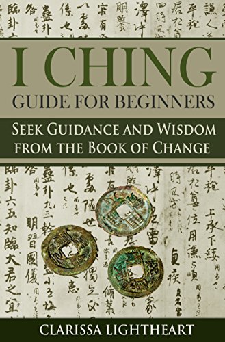 I Ching Guide for Beginners: Seek Guidance and Wisdom from the Book of Change book cover
