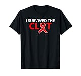I Survived The Clot I Am A Survivor T Shirt T Shirt