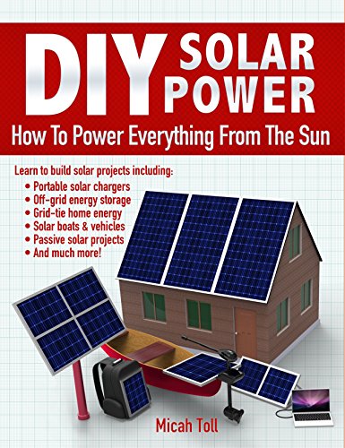 DIY Solar Power: How To Power Everything From The Sun book cover