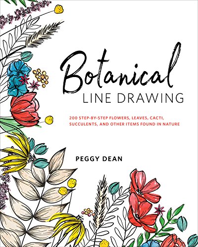 Botanical Line Drawing: 200 Step-by-Step Flowers, Leaves, Cacti, Succulents, and Other Items Found in Nature book cover