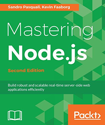 Mastering Node.js - Second Edition: Build robust and scalable real-time server-side web applications efficiently book cover