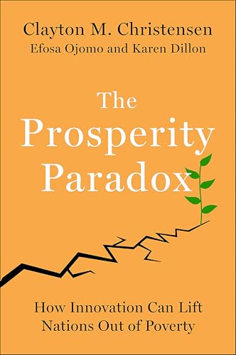 The Prosperity Paradox: How Innovation Can Lift Nations Out of Poverty book cover