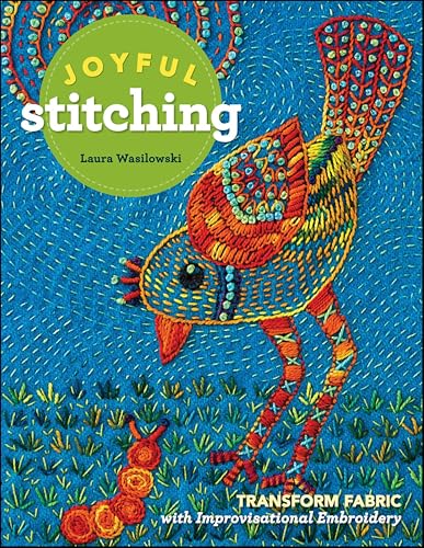 Joyful Stitching: Transform Fabric with Improvisational Embroidery book cover