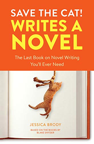 Save the Cat! Writes a Novel: The Last Book on Novel Writing You'll Ever Need book cover
