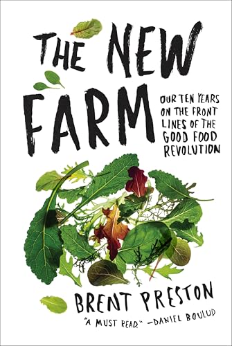 The New Farm: Our Ten Years on the Front Lines of the Good Food Revolution book cover