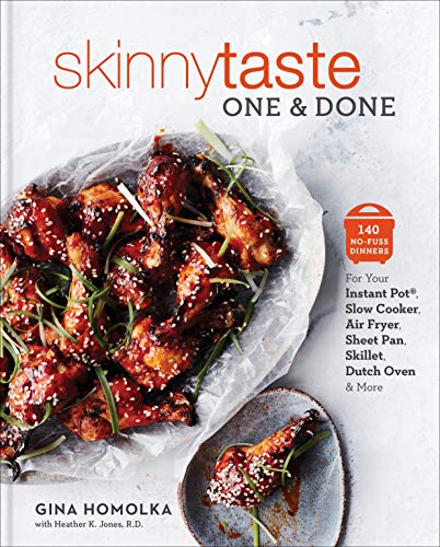 Skinnytaste One and Done: 140 No-Fuss Dinners for Your Instant Pot(r), Slow Cooker, Air Fryer, Sheet Pan, Skillet, Dutch Oven, and More: A Cookbook book cover