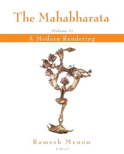 The Mahabharata: A Modern Rendering, Vol. 1 book cover