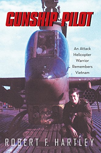 Gunship Pilot: An Attack Helicopter Warrior Remembers Vietnam book cover