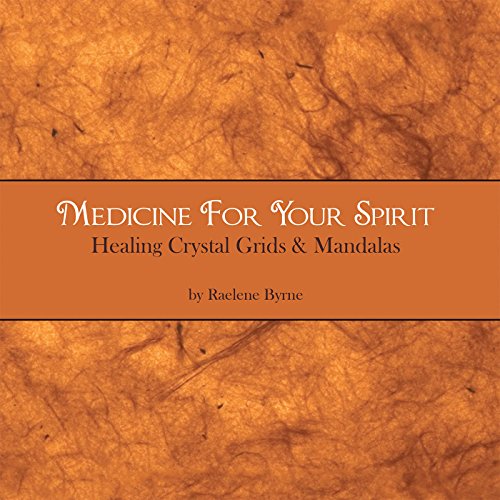 Medicine for your Spirit, Crystal Grids and Mandalas book cover
