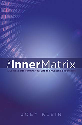 The Inner Matrix: A Guide to Transforming Your Life and Awakening Your Spirit book cover
