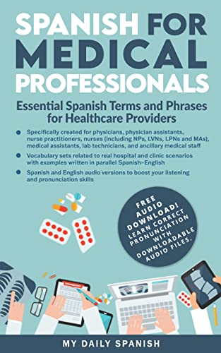 Spanish for Medical Professionals: Essential Spanish Terms and Phrases for Healthcare Providers (Spanish English Medical Dictionary nº 1) book cover