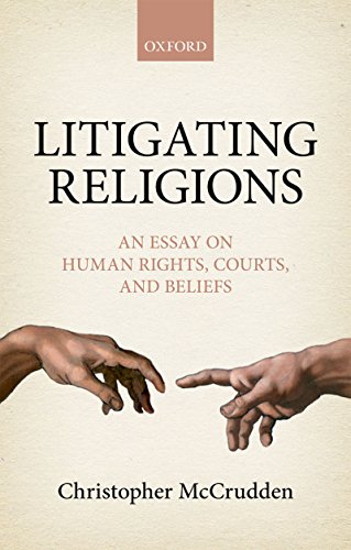 Litigating Religions: An Essay on Human Rights, Courts, and Beliefs book cover