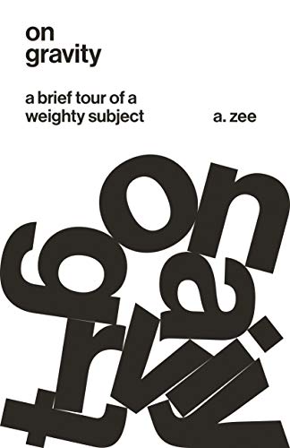 On Gravity: A Brief Tour of a Weighty Subject book cover