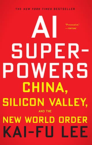 AI Superpowers: China, Silicon Valley, and the New World Order book cover