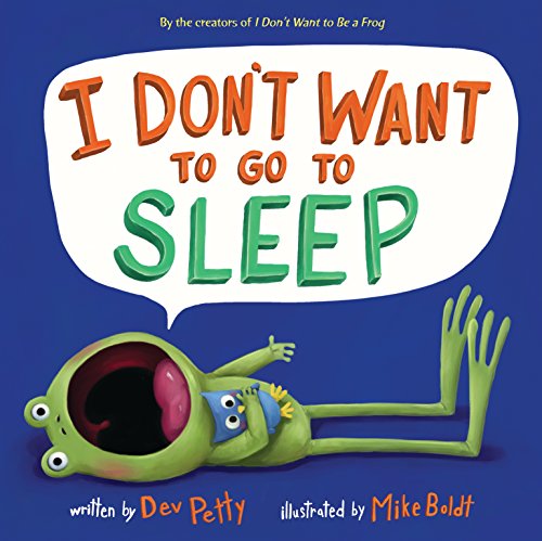 I Don't Want to Go to Sleep book cover