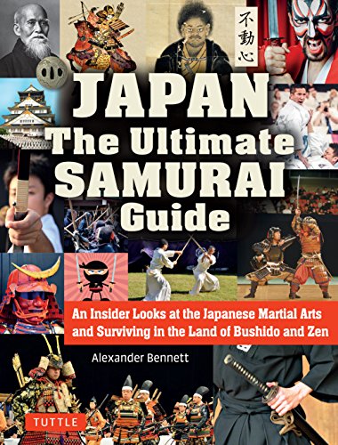 Japan The Ultimate Samurai Guide: An Insider Looks at the Japanese Martial Arts and Surviving in the Land of Bushido and Zen book cover