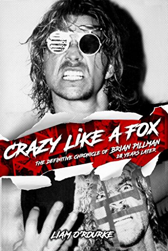 Crazy Like A Fox: The Definitive Chronicle of Brian Pillman 20 Years Later book cover