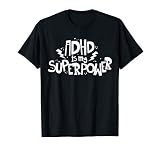 Adhd Is My Superpower Attention Deficit Disorder Quote T Shi