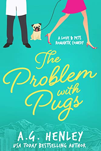 The Problem with Pugs (The Love & Pets Romantic Comedy Series Book 1) book cover