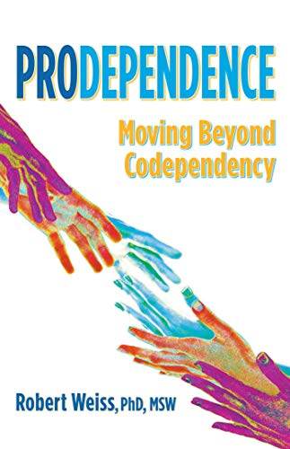 Prodependence: Moving Beyond Codependency book cover