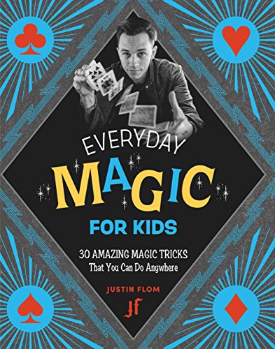 Everyday Magic for Kids: 30 Amazing Magic Tricks That You Can Do Anywhere book cover