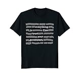 Everything Is Fine Trust Your Government Conspiracy Theory T-Shirt