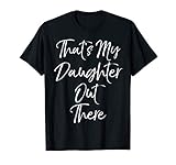 That S My Daughter Out There Shirt Cute Soccer Mom Or Dad T