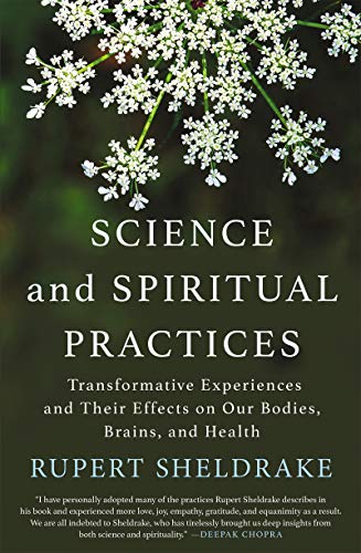 Science and Spiritual Practices: Transformative experiences and their effects on our bodies, brains and health book cover