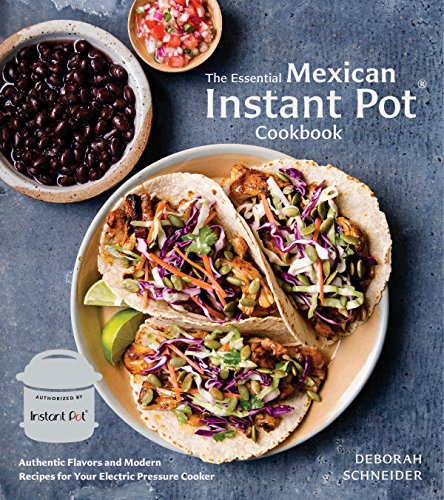 Mexican Instant Pot Cookbook: 75 Recipes for Your Electric Pressure Cooker book cover