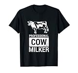 Professional Cow Milker Funny Dairy Farmer Cow T Shirt W T S