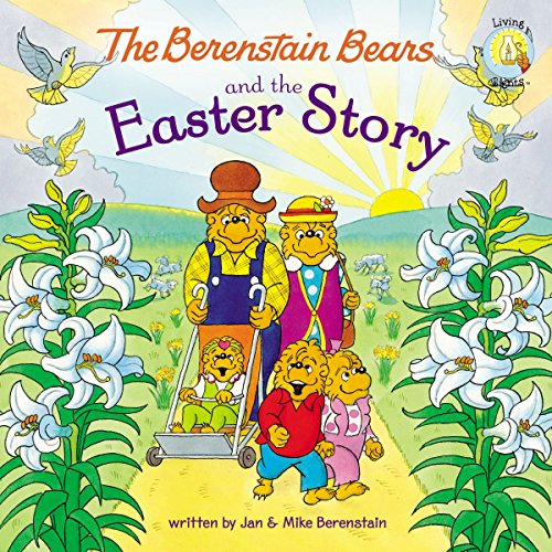 The Berenstain Bears and the Easter Story (Berenstain Bears/Living Lights) book cover