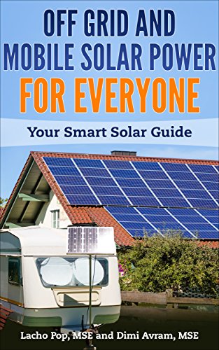 Off Grid And Mobile Solar Power For Everyone: Your Smart Solar Guide book cover