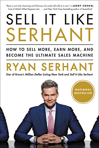 Sell It Like Serhant: How to Sell More, Earn More, and Become the Ultimate Sales Machine book cover