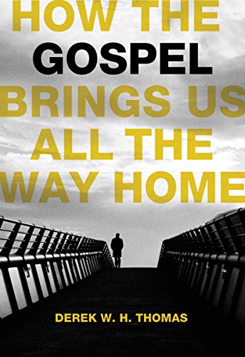How the Gospel Brings Us All the Way Home book cover