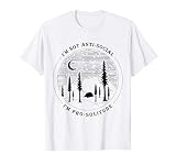 Introverts t Shirts I'm Not Anti-Social I'm Pro-Solitude T-Shirt