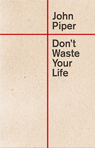 Don't Waste Your Life book cover
