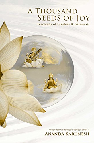 A Thousand Seeds of Joy: Teachings of Lakshmi and Saraswati book cover