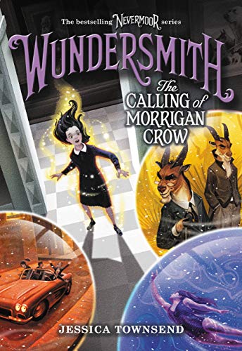 Wundersmith: The Calling of Morrigan Crow (Nevermoor, #2) book cover