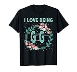 Gg Shirt I Love Being Gigi Great Grandmother T Shirt Gift T