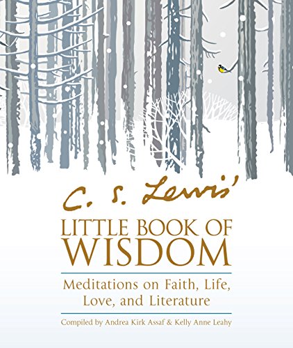 C. S. Lewis' Little Book of Wisdom: Meditations on Faith, Life, Love, and Literature book cover