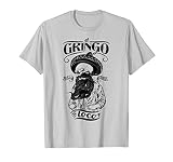 El Gringo Loco Bad Hombre T-shirt, Funny Cinco De Mayo Shirt T-Shirt