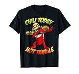 Dabbing Chili Pepper Shirt Chili Today Hot Tamale T Shirt T