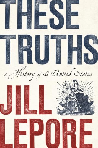 These Truths: A History of the United States book cover