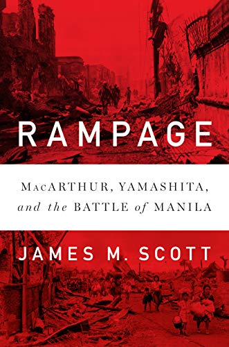 Rampage: MacArthur, Yamashita, and the Battle of Manila book cover