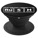 Periodic Tees Co. Rush (Ru-S-H) Periodic Table Elements Spelling PopSockets Stand for Smartphones an PopSockets Standard PopGrip